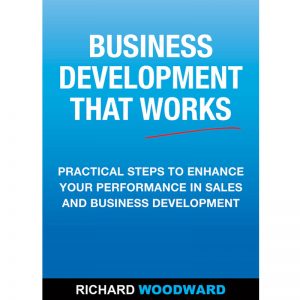 Business development that works Richard Woodward